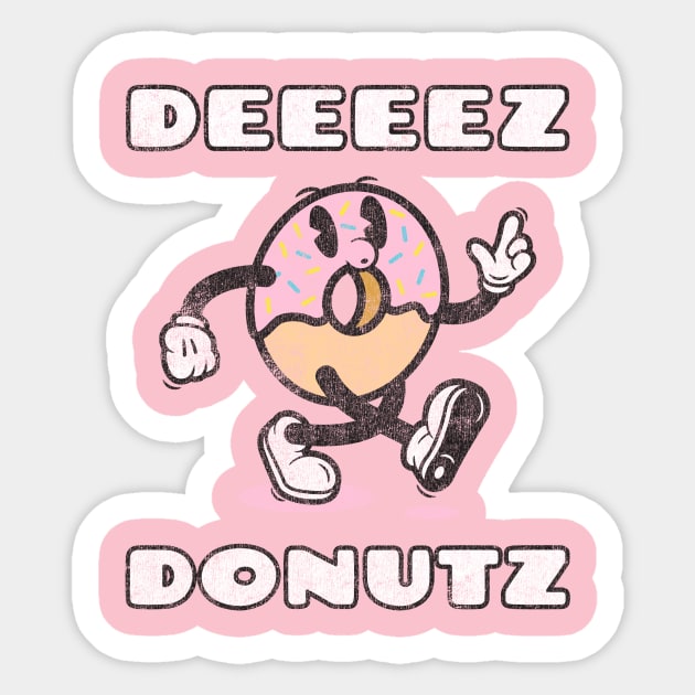 Deeeez Dontuz Sticker by KC Designs